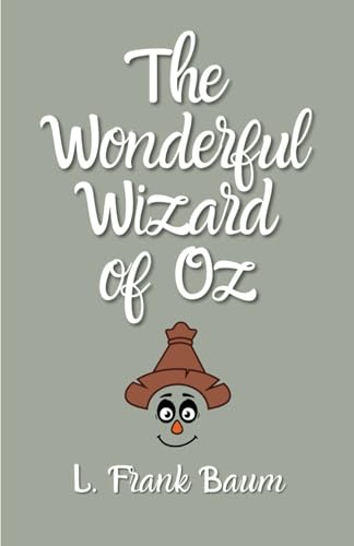 The Wonderful Wizard of Oz: (Annotated) von Independently published
